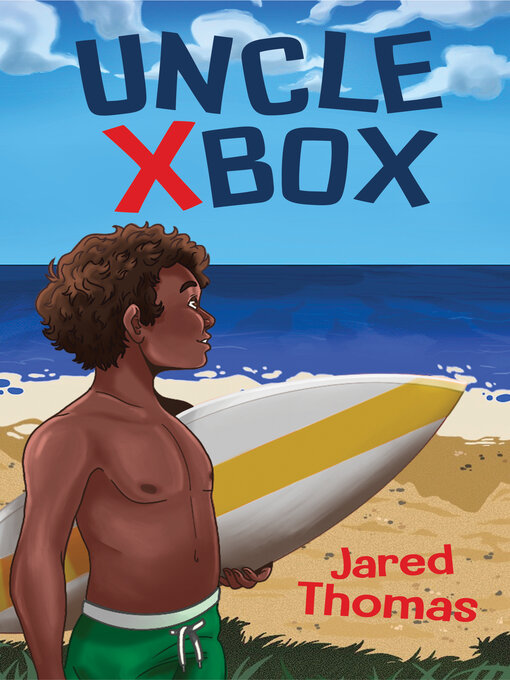 Title details for Uncle Xbox by Jared Thomas - Available